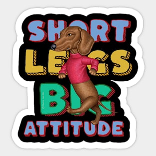 Short Legs Big Attitude Sticker